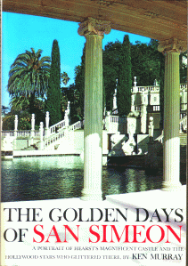 The Golden Days of SanSimeon by Ken Murray
